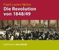 Cover-Bild zum Titel 'Die Revolution von 1848/49 (Ungekürzt)' von 'Frank Lorenz Müller'