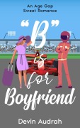 Cover-Bild zum Titel 'B is for Boyfriend (Alphabet Romance, #2)' von 'Devin Audrah'