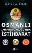 Cover-Bild zum Titel 'Osmanli Imparatorlugunda Istihbarat' von 'Nurullah Aydin'