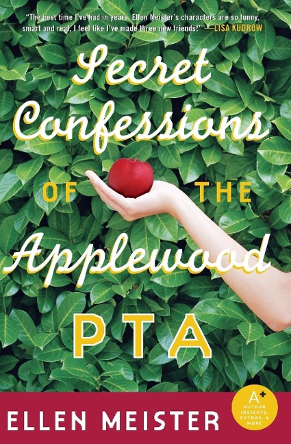 Secret Confessions of the Applewood PTA - Ellen Meister