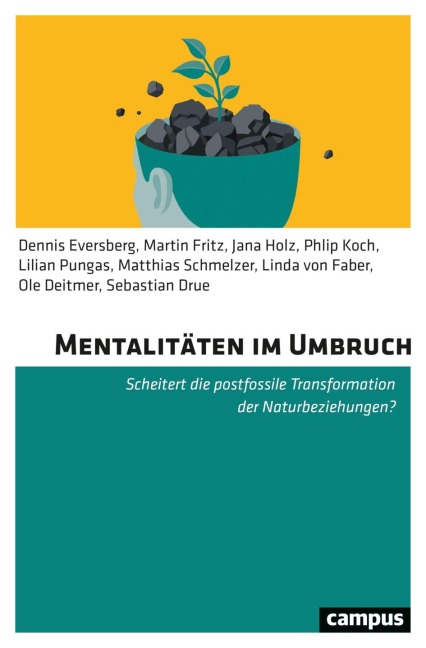 Mentalitäten im Umbruch - Dennis Eversberg, Linda von Faber, Philip Koch, Sebastian Drue, Matthias Schmelzer