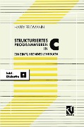 Cover-Bild zum Titel 'Strukturiert es Programmieren in C' von 'Harry Feldmann'