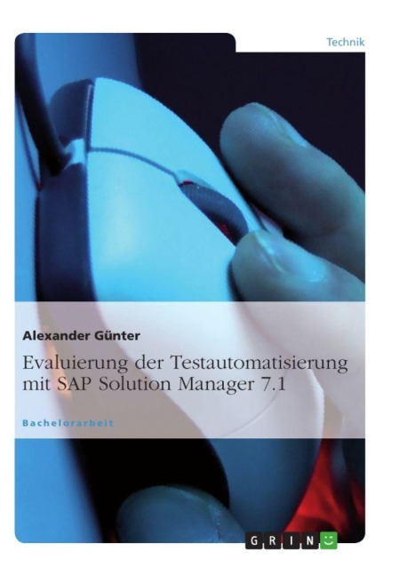 Evaluierung der Testautomatisierung mit SAP Solution Manager 7.1 - Alexander Günter