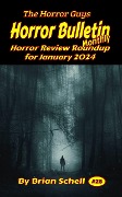Horror Bulletin Monthly January 2024 (Horror Bulletin Monthly Issues, #28) - Brian Schell