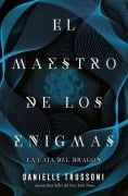 Cover-Bild zum Titel 'El Maestro de Los Enigmas. La Caja del Dragon' von 'Danielle Trussoni'