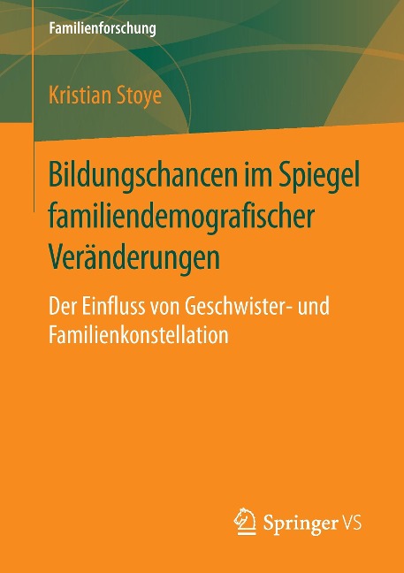 Bildungschancen im Spiegel familiendemografischer Veränderungen - Kristian Stoye