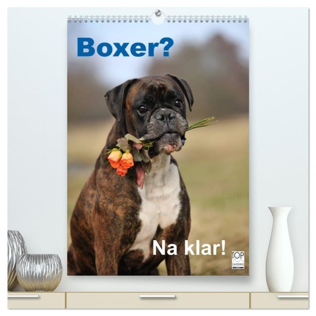 Boxer? Na klar! (hochwertiger Premium Wandkalender 2026 DIN A2 hoch), Kunstdruck in Hochglanz - Yvonne Janetzek