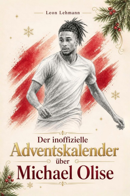 Der inoffizielle Adventskalender über Michael Olise - Leon Lehmann