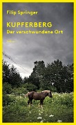 Cover-Bild zum Titel 'Kupferberg' von 'Filip Springer'