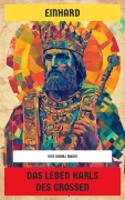 Das Leben Karls des Großen - Einhard
