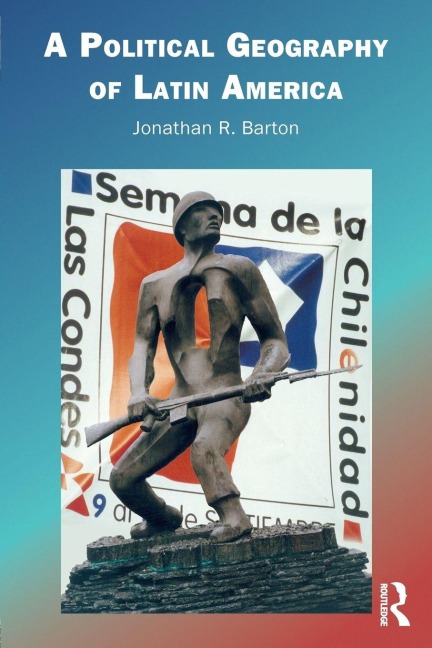 A Political Geography of Latin America - Jonathan R. Barton