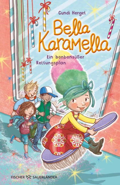Bella Karamella - Ein bonbonsüßer Rettungsplan - Gundi Herget