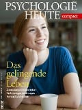Cover-Bild zum Titel 'Psychologie Heute Compact 45: Das gelingende Leben' von ''