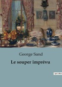 Cover-Bild zum Titel 'Le souper imprévu' von 'George Sand'