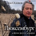 Cover-Bild zum Titel '"Lyuksemburg" i drugie russkie istorii' von 'Maksim Osipov'