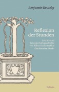 Cover-Bild zum Titel 'Reflexion der Stunden' von 'Benjamin Krutzky'