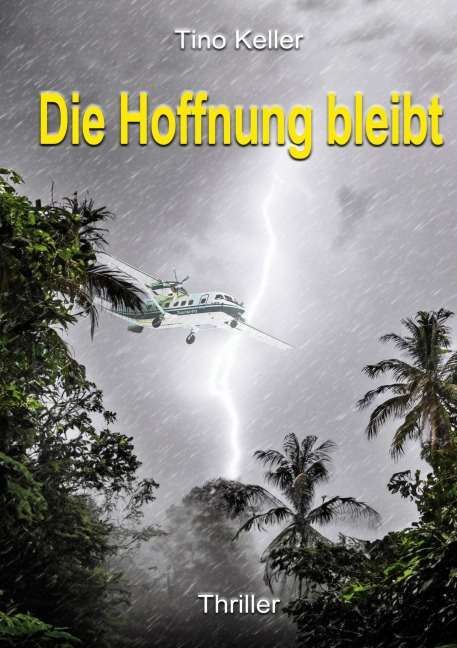 Die Hoffnung bleibt - Tino Keller