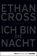 Cover-Bild zum Titel 'Ich bin die Nacht' von 'Ethan Cross'