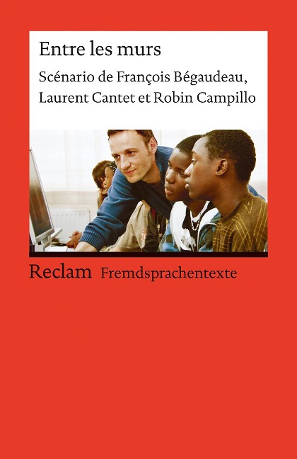 Entre les murs - François Bégaudeau, Robin Campillo, Laurent Cantet