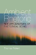 Cover-Bild zum Titel 'Ambient Rhetoric' von 'Thomas Rickert'