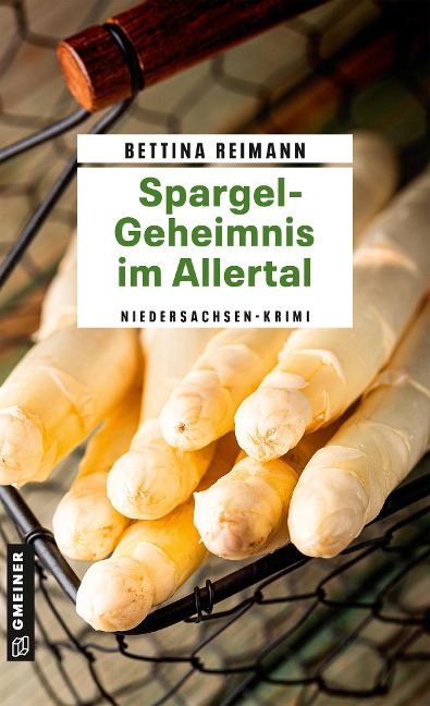 Spargel-Geheimnis im Allertal - Bettina Reimann