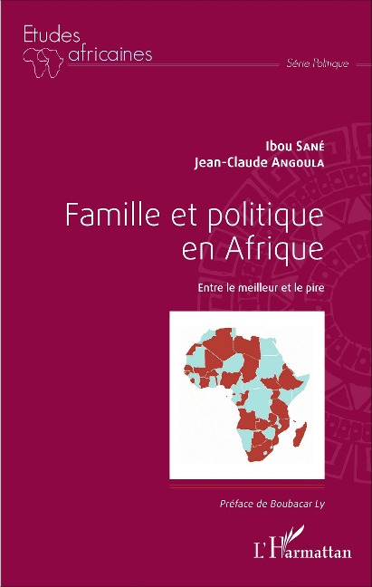 Famille et politique en Afrique - Ibou Sané, Jean-Claude Angoula