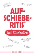 Cover-Bild zum Titel 'Aufschieberitis bei Studenten' von 'Daniel Hoch'