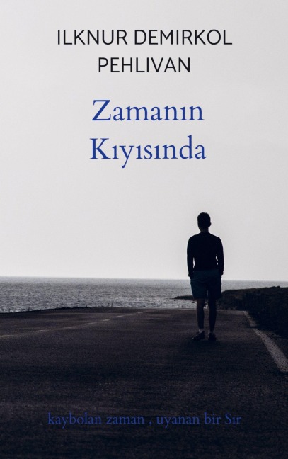 Zaman¿n K¿y¿s¿nda - Ilknur Demirkol Pehlivan