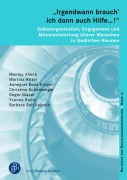 Cover-Bild zum Titel '"Irgendwann brauch' ich dann auch Hilfe ...!" - Selbstorganisation, Engagement und Mitverantwortung älterer Menschen in ländlichen Räumen' von 'Monika Alisch, Annegret Boos-Krüger, Martina Ritter, Christine Schönberger, Roger Glaser'
