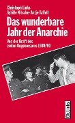 Das wunderbare Jahr der Anarchie - Christoph Links, Sybille Nitsche, Antje Taffelt