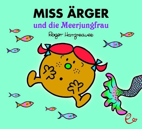 Miss Ärger und die Meerjungfrau - Roger Hargreaves