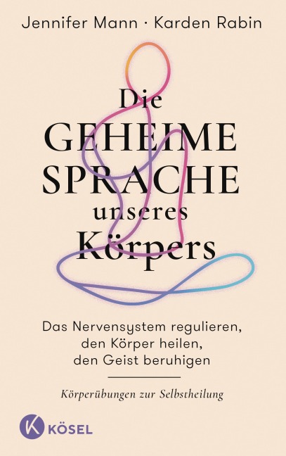 Die geheime Sprache unseres Körpers - Jennifer Mann, Karden Rabin