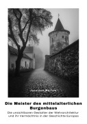 Die Meister des mittelalterlichen Burgenbaus - Jonathan Marlow