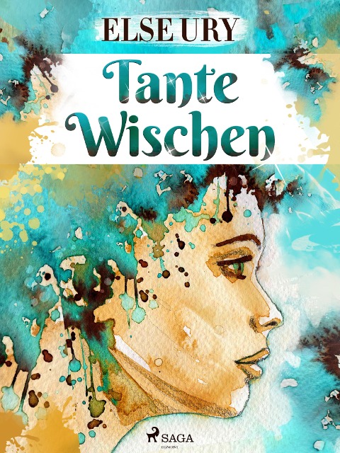 Tante Wischen - Else Ury