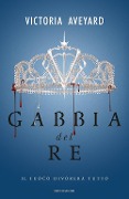 Cover-Bild zum Titel 'Gabbia del re' von 'Victoria Aveyard'