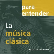 Cover-Bild zum Titel 'La musica clásica' von 'Hector Vasconcelos'