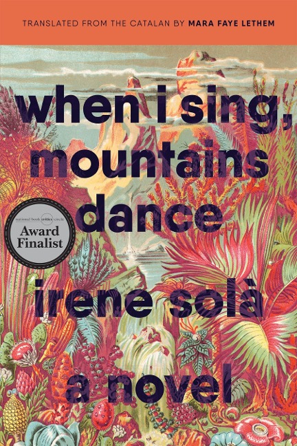 When I Sing, Mountains Dance - Irene Solà