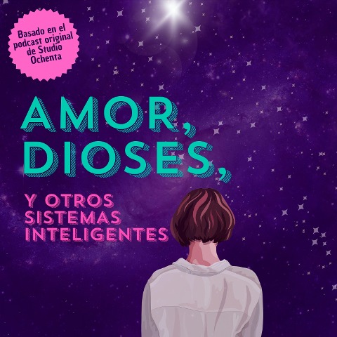 Amor, dioses y otros sistemas inteligentes - Chiara Santella