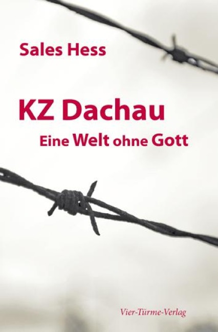 KZ - Dachau. Eine Welt ohne Gott - Sales Hess