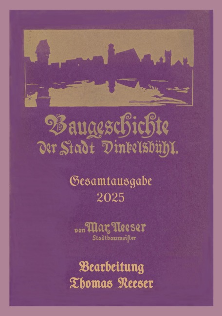 Baugeschichte der Stadt Dinkelsbühl - Max Neeser