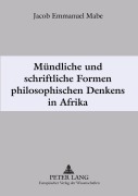 Cover-Bild zum Titel 'Mündliche und schriftliche Formen philosophischen Denkens in Afrika' von 'Jacob E. Mabe'