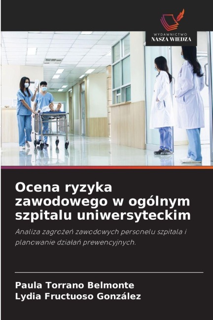 Ocena ryzyka zawodowego w ogólnym szpitalu uniwersyteckim - Paula Torrano Belmonte, Lydia Fructuoso González