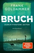 Cover-Bild zum Titel 'Bruch: Durch finstere Zeiten' von 'Frank Goldammer'