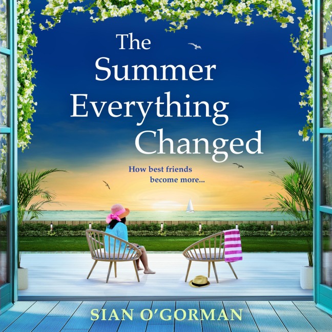 The Summer Everything Changed - Sian O'Gorman