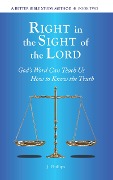 Cover-Bild zum Titel 'Right in the Sight of the Lord (A Better Bible Study Method - Book Two)' von 'J. Phillips'