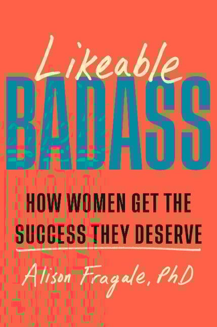 Likeable Badass - Alison Fragale