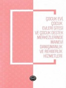 Cover-Bild zum Titel 'Cocukevi Cocukevleri Sitesi ve Cocuk Destek Merkezlerinde Manevi Danismanlik' von 'Ayse Kaya Göktepe, Asude Coskunsever'