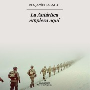 Cover-Bild zum Titel 'La Antártica empieza aquí' von 'Benjamín Labatut'
