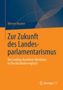 Cover-Bild zum Titel 'Zur Zukunft des Landesparlamentarismus' von 'Werner Reutter'