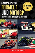 2 Bücher in 1: Die Geschichte von Formel 1 und MotoGP im Rhythmus von Schnelle Runde - Charles Sanz